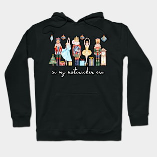 In My Nutcracker Era Christmas Nutcracker Ballet Festive Hoodie